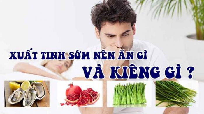 Xuất tinh sớm nên ăn gì? TOP 20 thực phẩm tốt cho nam giới